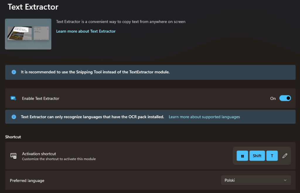 Zrzut ekranu z ustawień modułu Text Extractor w PowerToys. Pokazane są informacje o konieczności posiadania pakietu OCR oraz rekomendacja korzystania z narzędzia Snipping Tool zamiast Text Extractora. Funkcja jest włączona, a przypisany skrót aktywacyjny to Windows + Shift + T. Preferowany język rozpoznawania tekstu ustawiony jest na „Polski”.